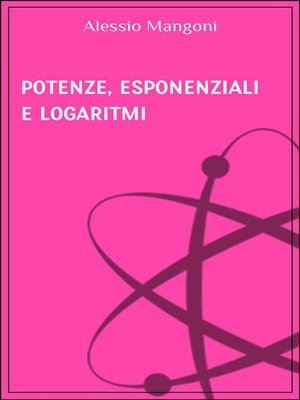 cover image of Potenze esponenziali e logaritmi